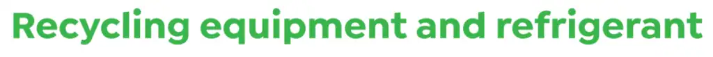 The words "Recycling equipment and refrigerant" in bold green font on a white background introduce our About Us section.